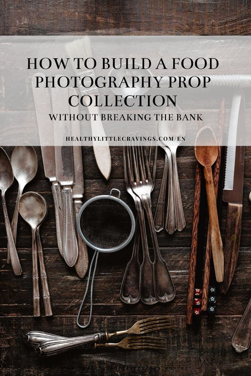 How to build a food photography props collection without breaking the bank